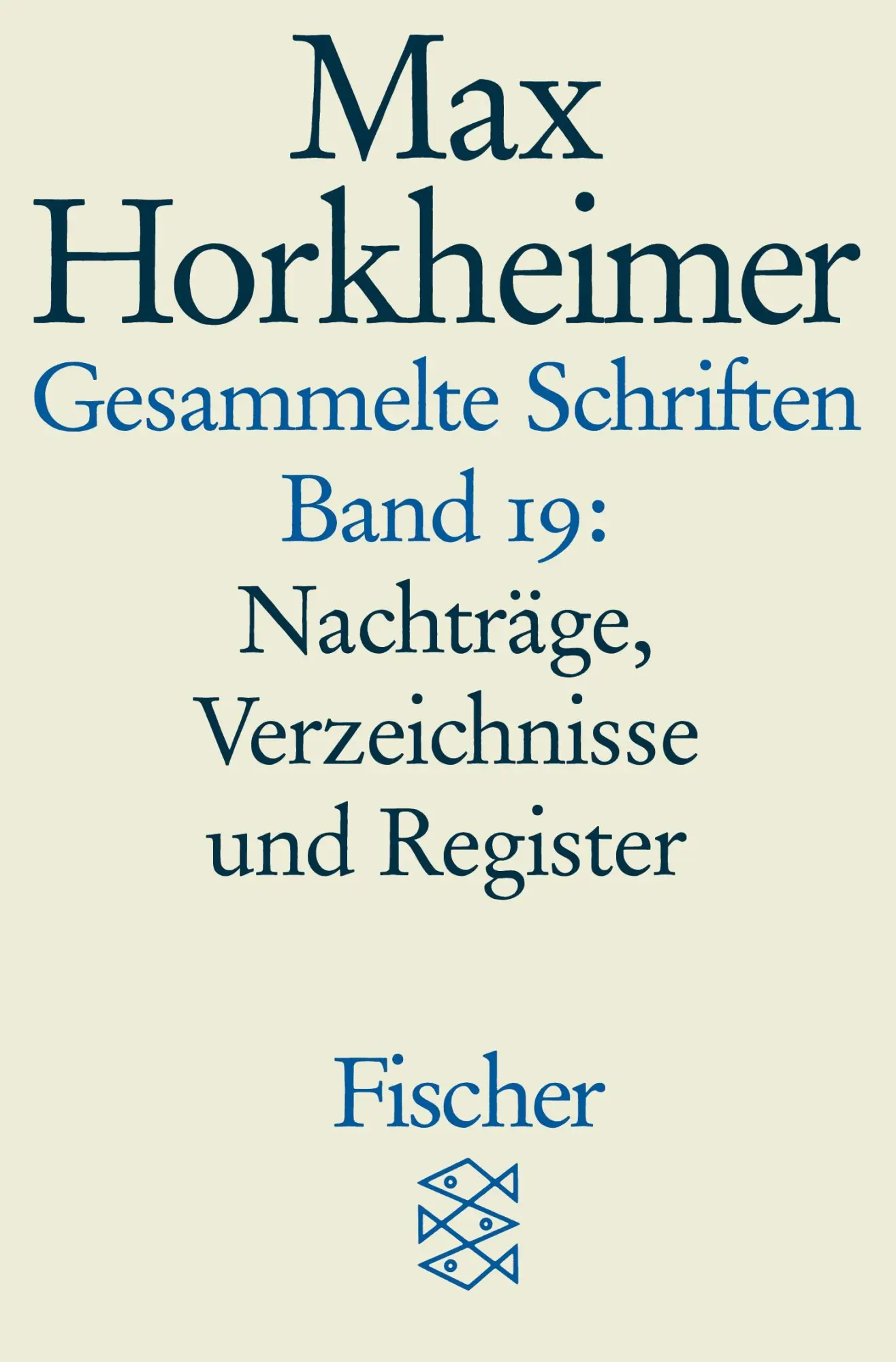 Cover: 9783596273935 | Gesammelte Schriften in 19 Bänden | Max Horkheimer | Taschenbuch