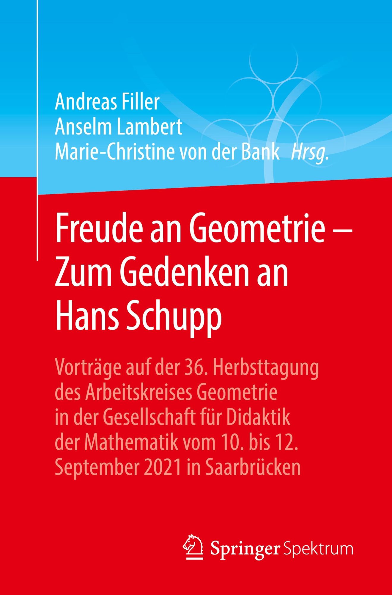 Cover: 9783662673935 | Freude an Geometrie - Zum Gedenken an Hans Schupp | Filler (u. a.)