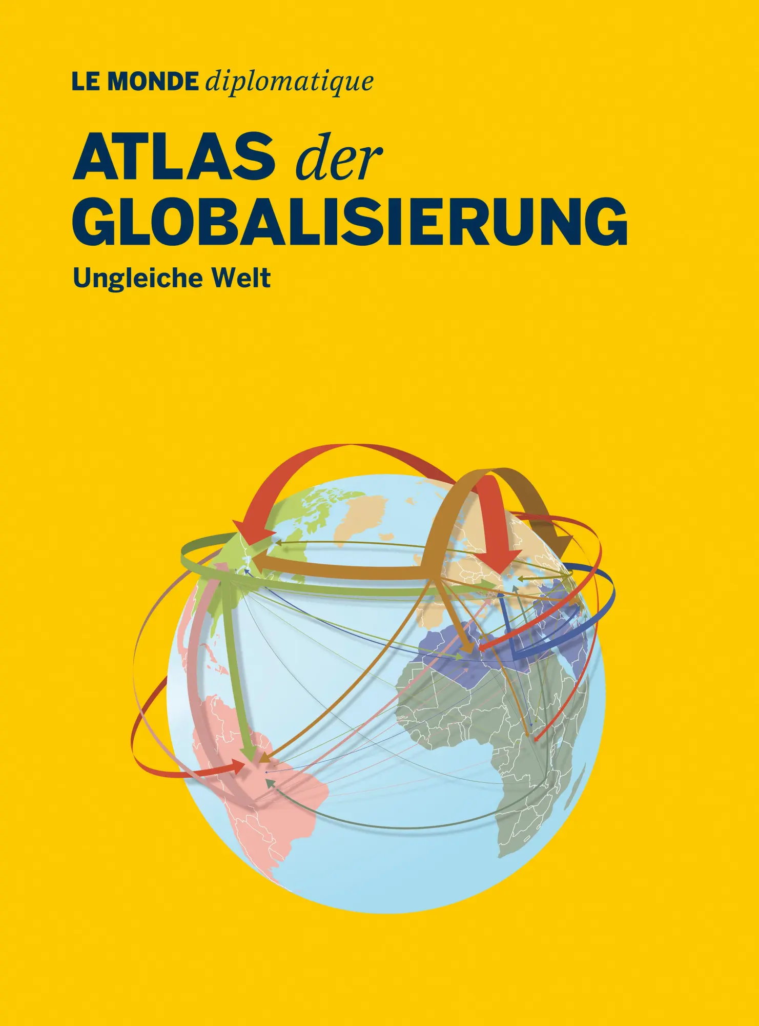 Cover: 9783937683935 | Atlas der Globalisierung | Ungleiche Welt | Stefan Mahlke (u. a.)
