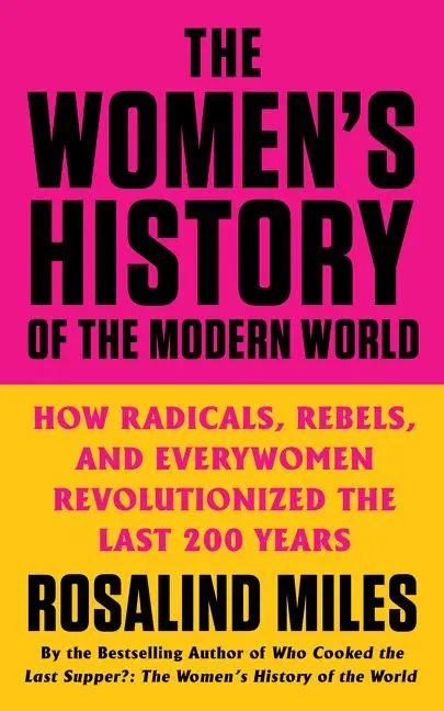 Cover: 9780062444035 | The Women's History of the Modern World | Rosalind Miles | Taschenbuch