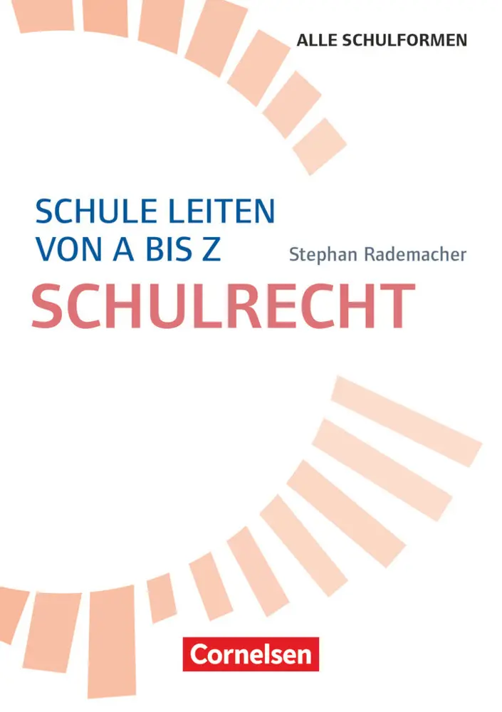 Cover: 9783589164035 | Schule leiten von A-Z | Schulrecht - Buch | Stephan Rademacher | Buch