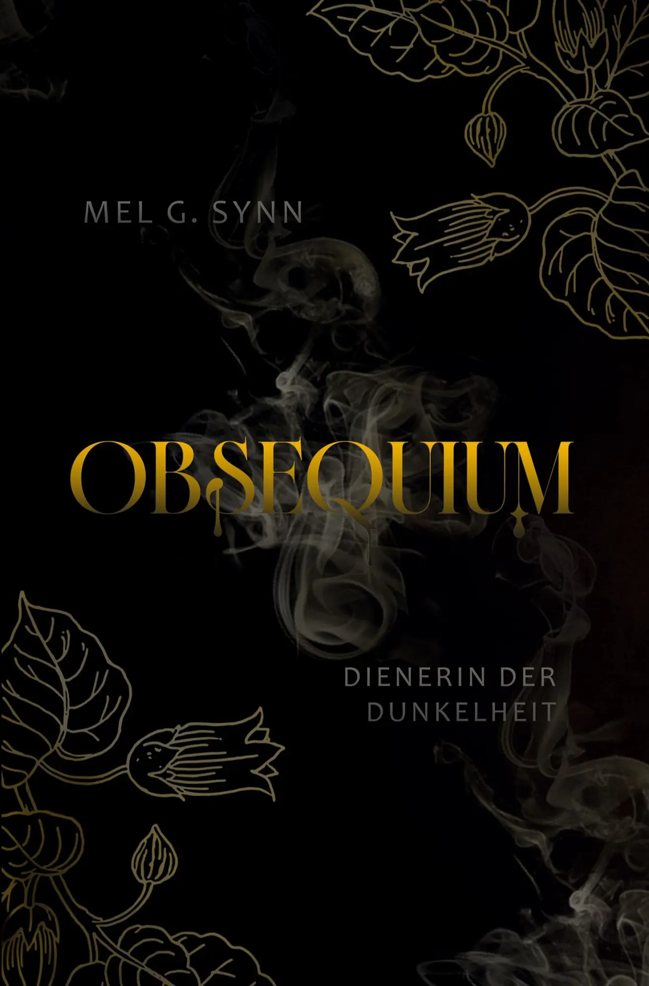 Cover: 9783819454035 | Obsequium - Dienerin der Dunkelheit | Mel G. Synn | Taschenbuch | 2025