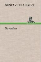 November | Gustave Flaubert | Buch | HC runder Rücken kaschiert | 92 S. | Deutsch | 2013 | TREDITION CLASSICS | EAN 9783849534035 - Flaubert, Gustave