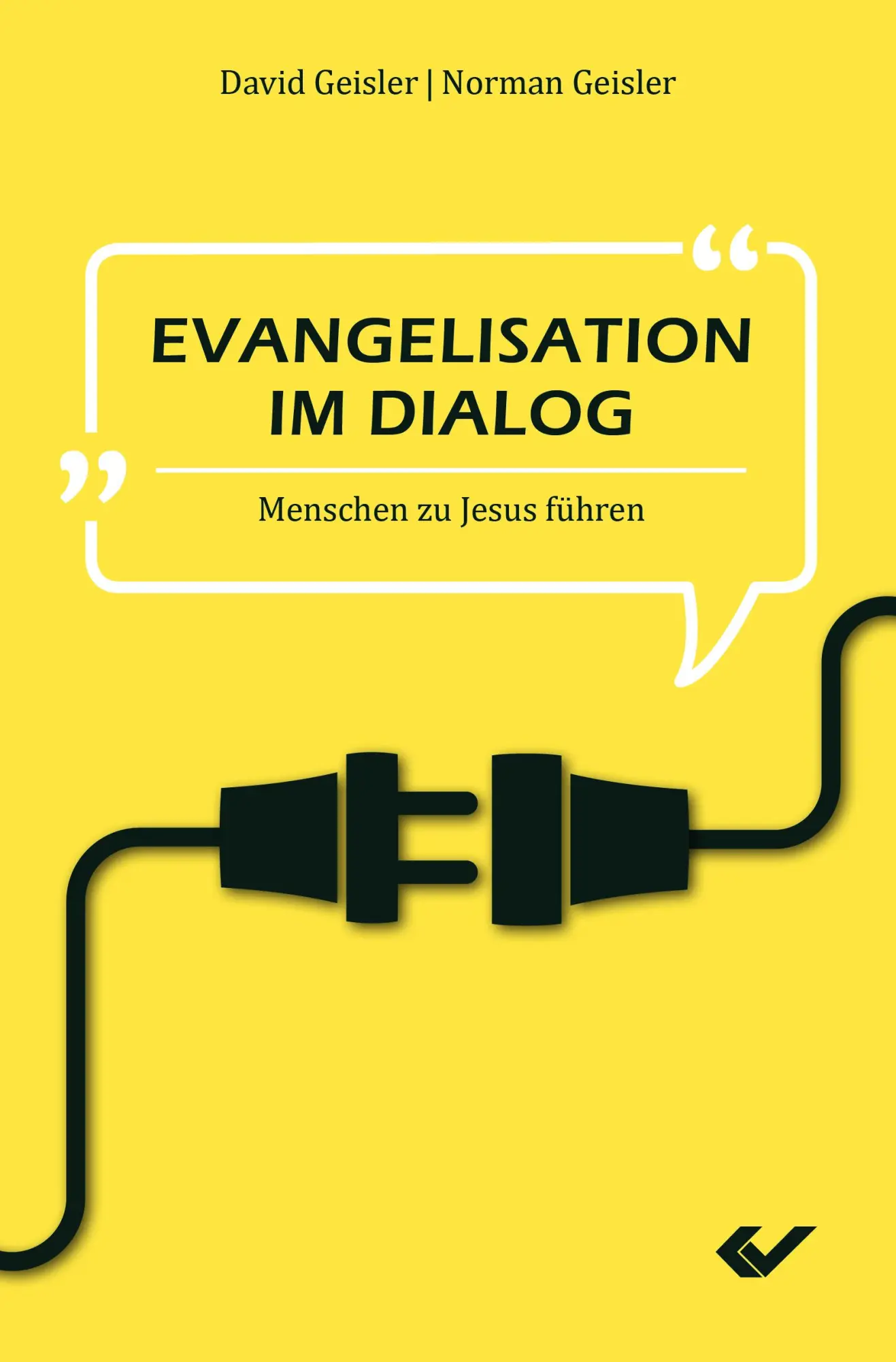 Cover: 9783863534035 | Evangelisation im Dialog | Menschen zu Jesus führen | Geisler (u. a.)