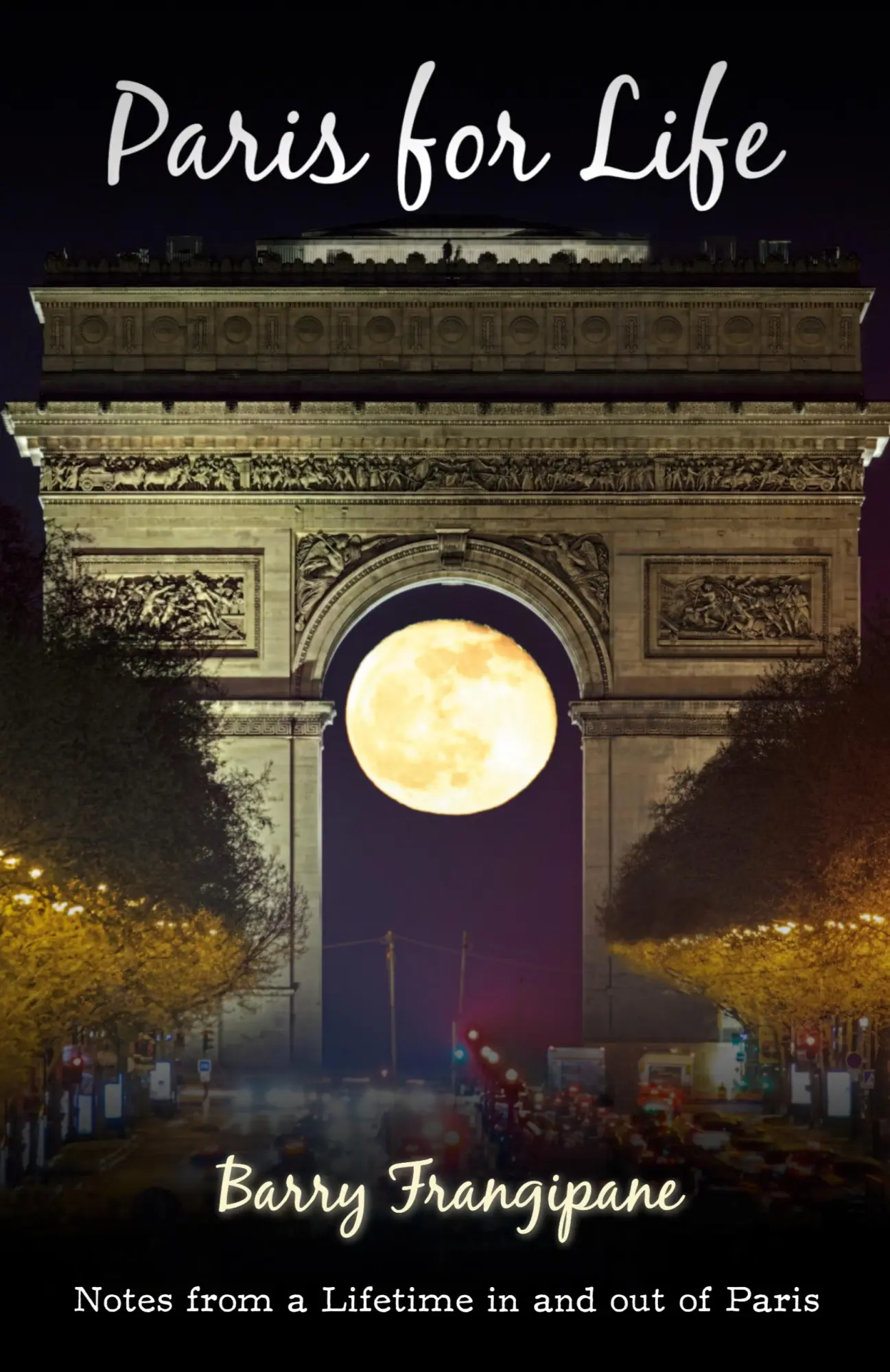 Cover: 9780983614135 | Paris for Life | Notes from a Lifetime in and out of Paris | Buch