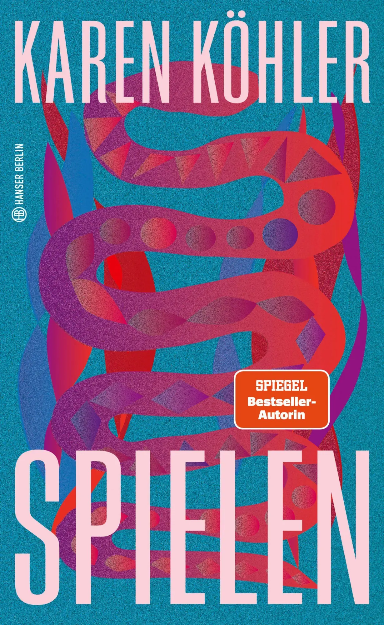 Cover: 9783446284135 | Spielen | Karen Köhler | Buch | Hanser Berlin LEBEN | 224 S. | Deutsch