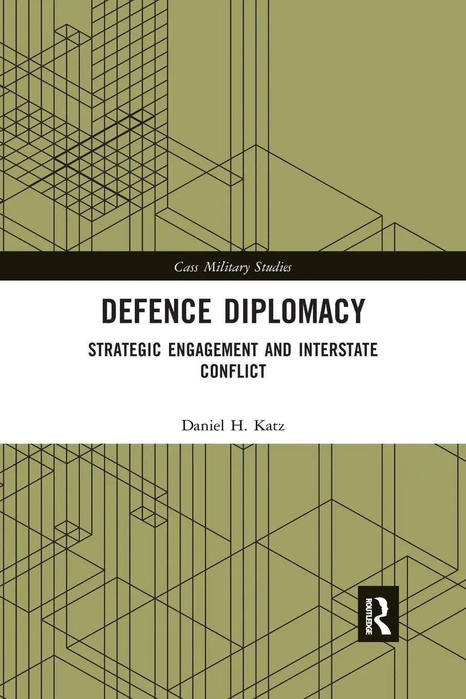 Cover: 9781032174235 | Defence Diplomacy | Strategic Engagement and Interstate Conflict