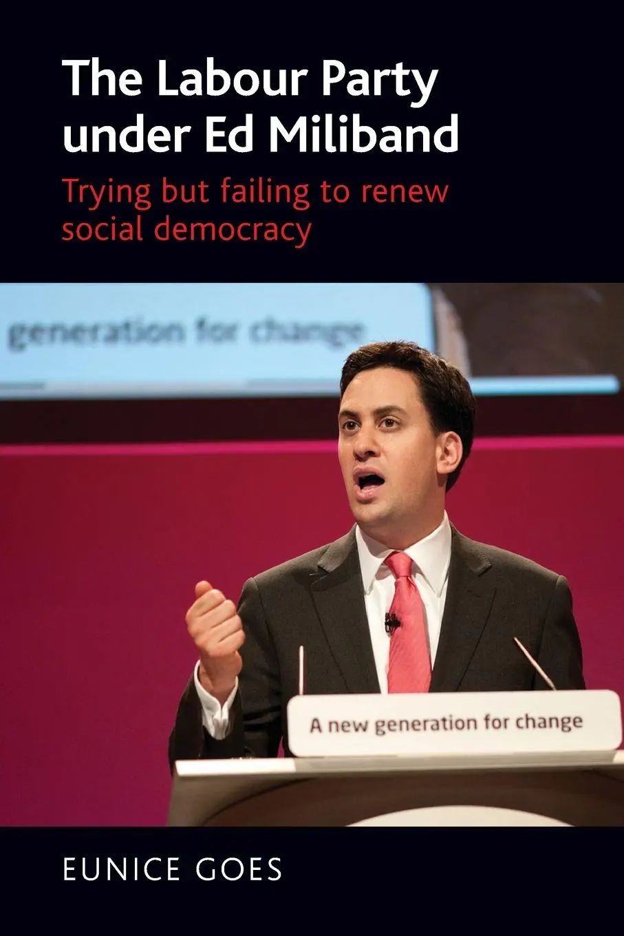 Cover: 9781784994235 | The Labour Party under Ed Miliband | Eunice Goes | Taschenbuch | 2016