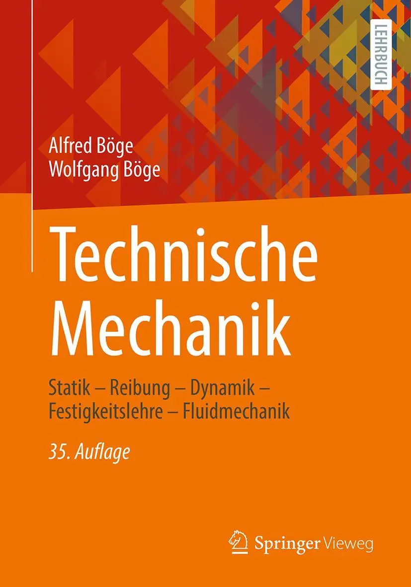 Cover: 9783658444235 | Technische Mechanik | Alfred Böge (u. a.) | Buch | xxi | Deutsch Cover: 9783658444235 | Technische Mechanik | Alfred Böge (u. a.) | Buch | xxi | Deutsch