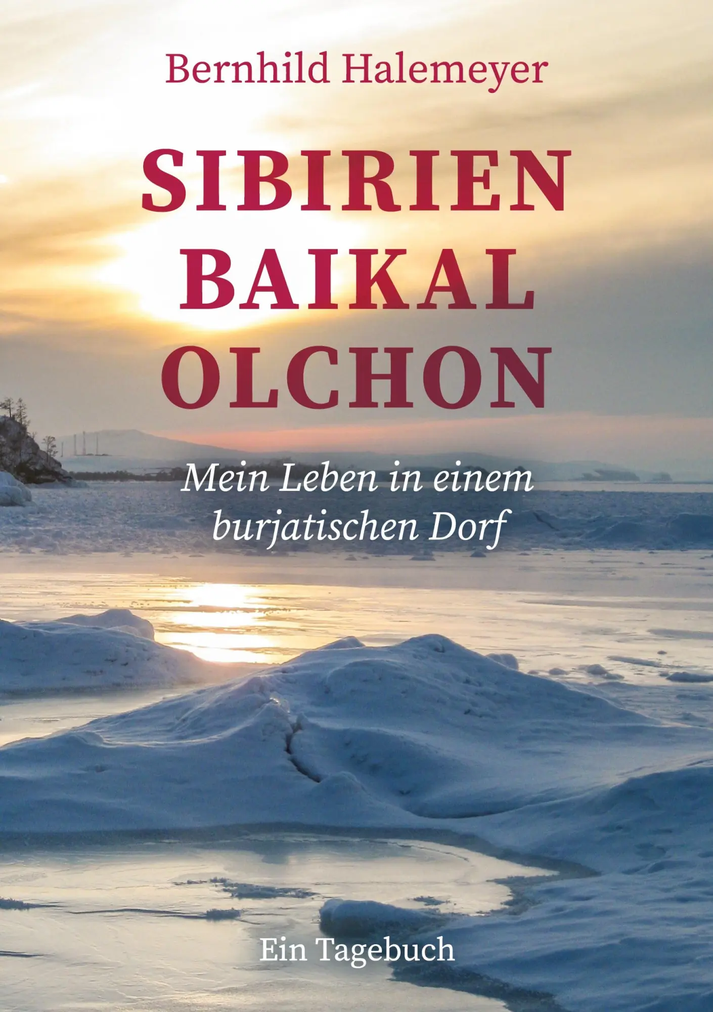 Cover: 9783752634235 | Sibirien - Baikal - Olchon | Bernhild Halemeyer | Taschenbuch | 358 S.