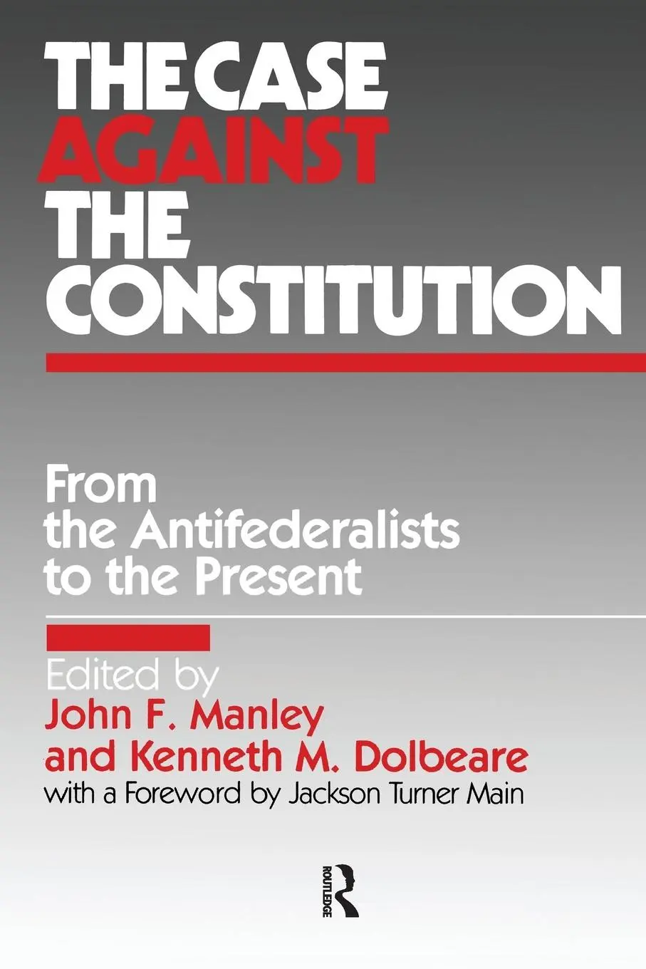 Cover: 9780873324335 | The Case Against the Constitution | John F. Manley (u. a.) | Buch