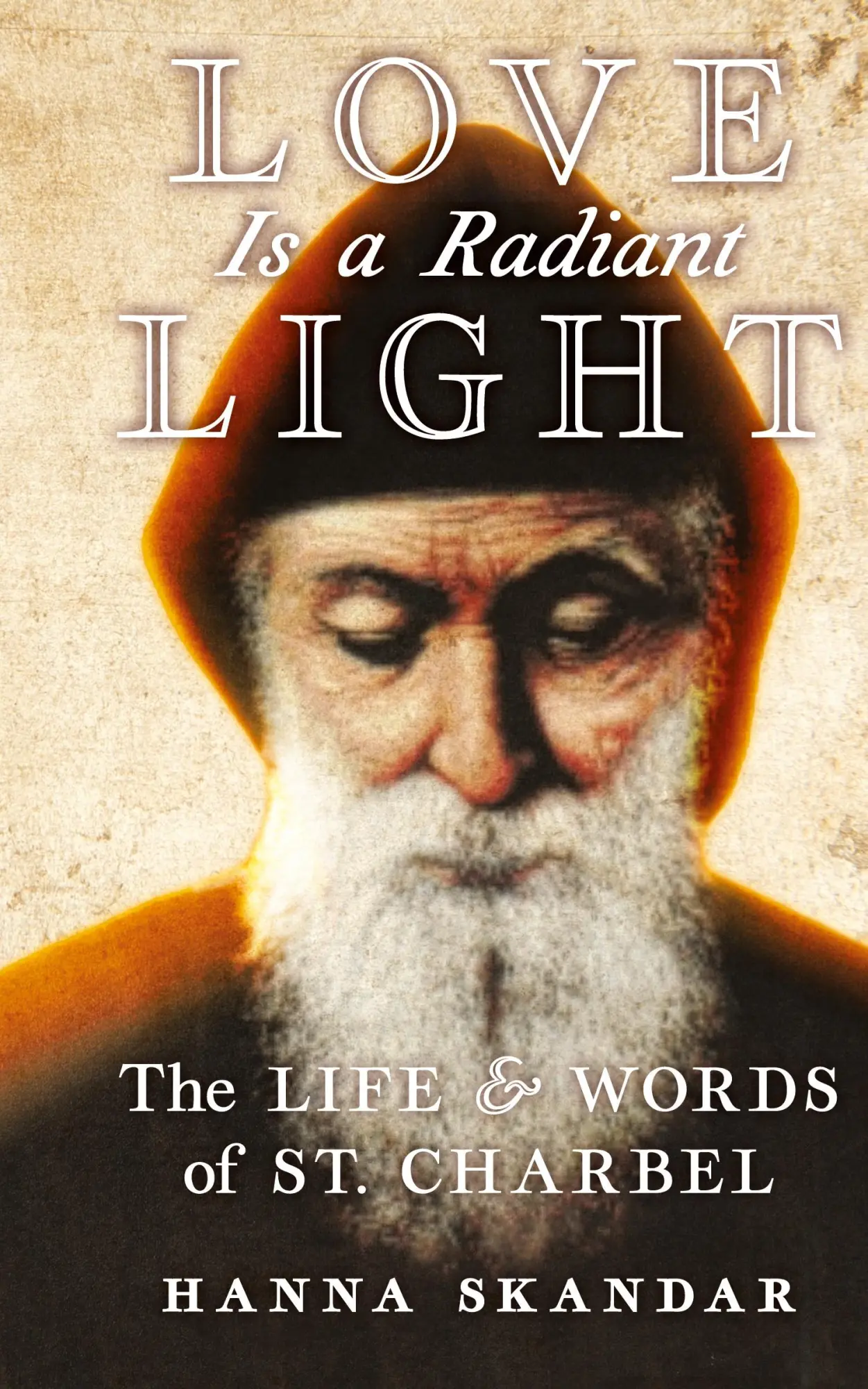 Cover: 9781621384335 | Love is a Radiant Light | The Life &amp; Words of Saint Charbel | Buch