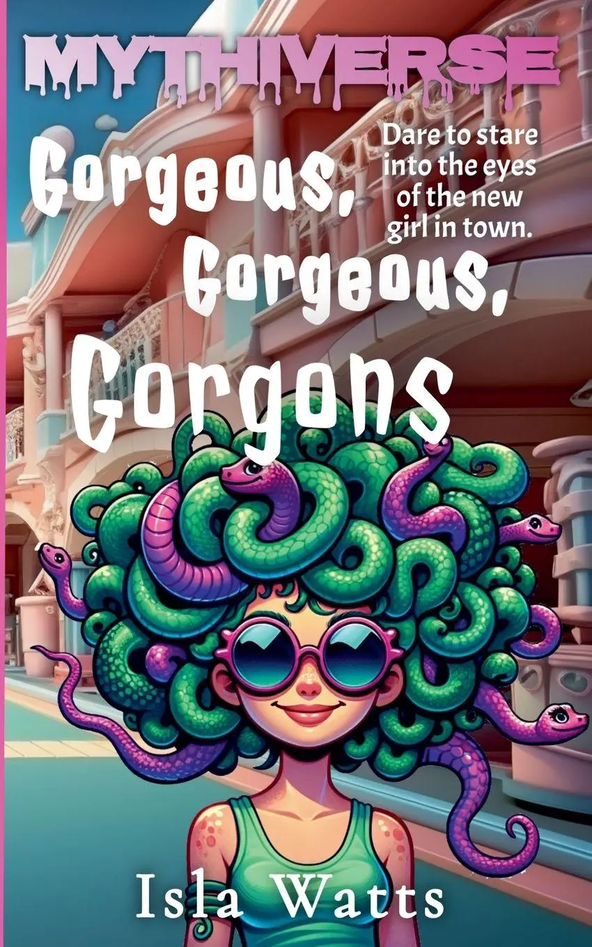 Cover: 9781961714335 | Gorgeous, Gorgeous, Gorgons | A Mythiverse Story | Isla Watts | Buch