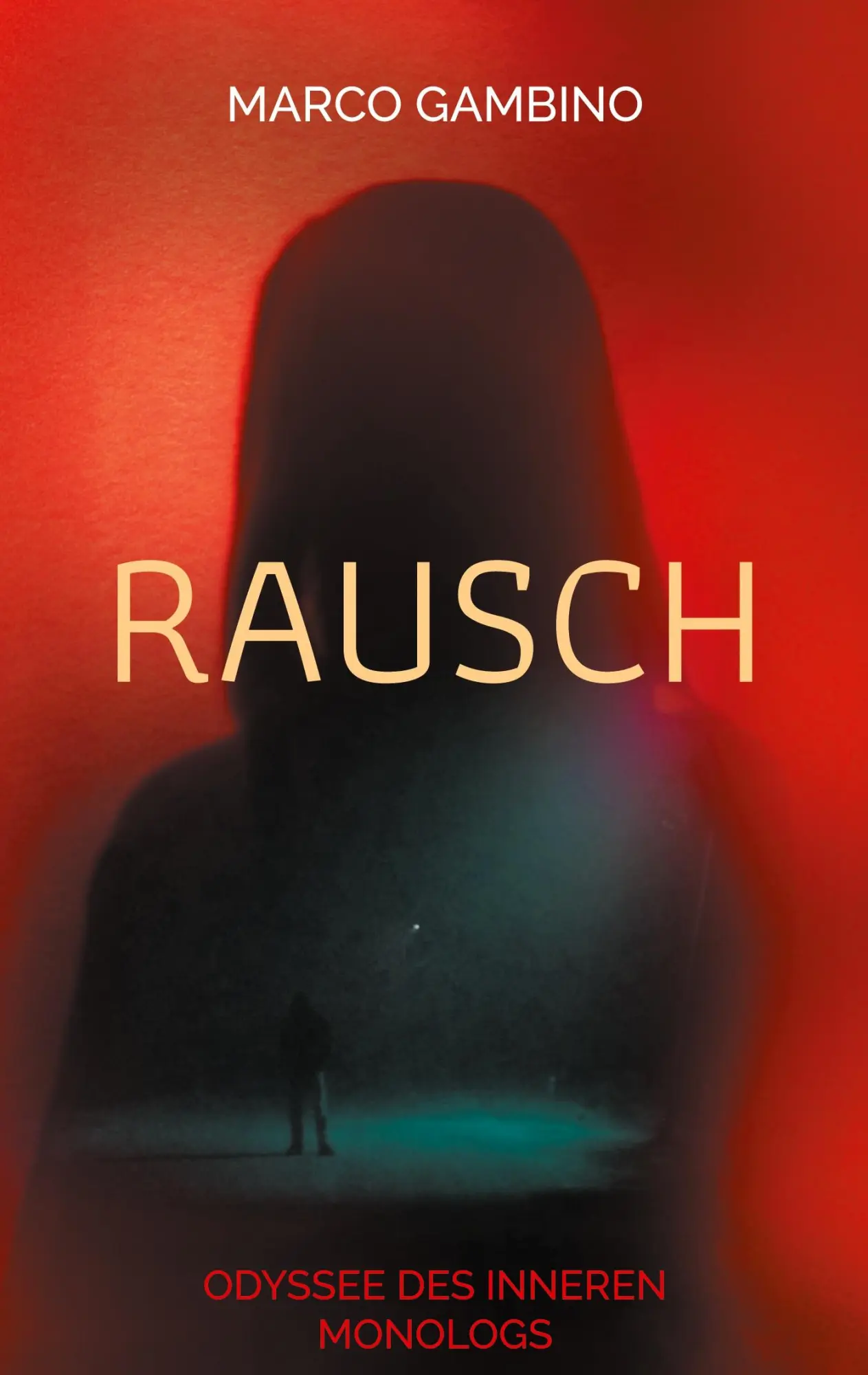 Cover: 9783695134335 | Rausch | Odyssee des inneren Monologs | Marco Gambino | Taschenbuch