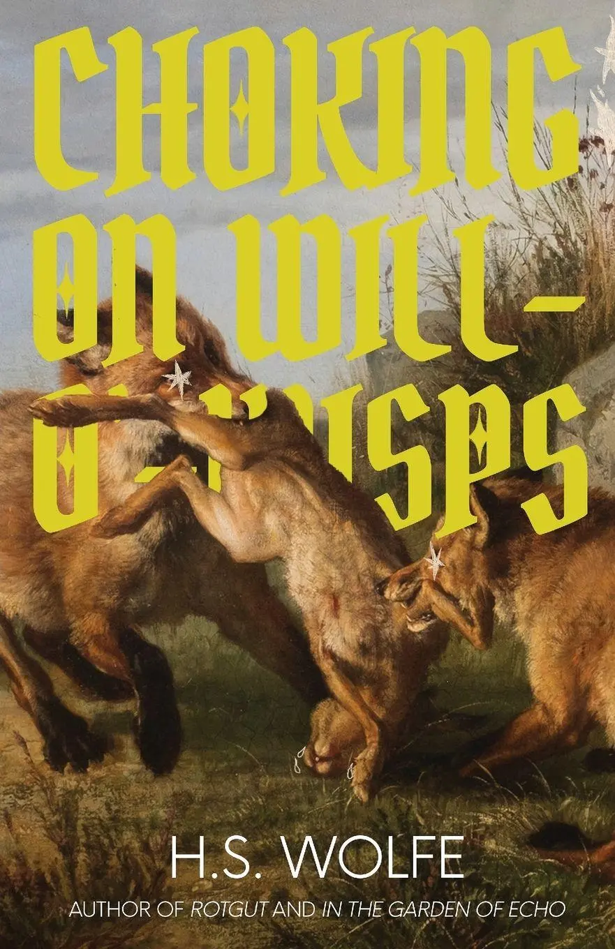 Cover: 9788797604335 | Choking on Will-O'-Wisps | H. S. Wolfe | Taschenbuch | Englisch | 2025