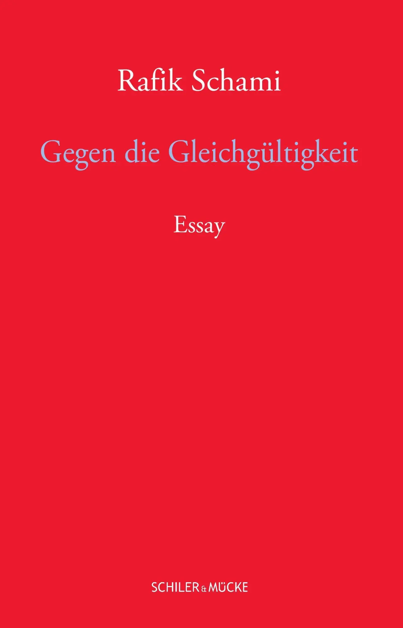Cover: 9783899304435 | Gegen die Gleichgültigkeit | Essay | Rafik Schami | Buch | 96 S.