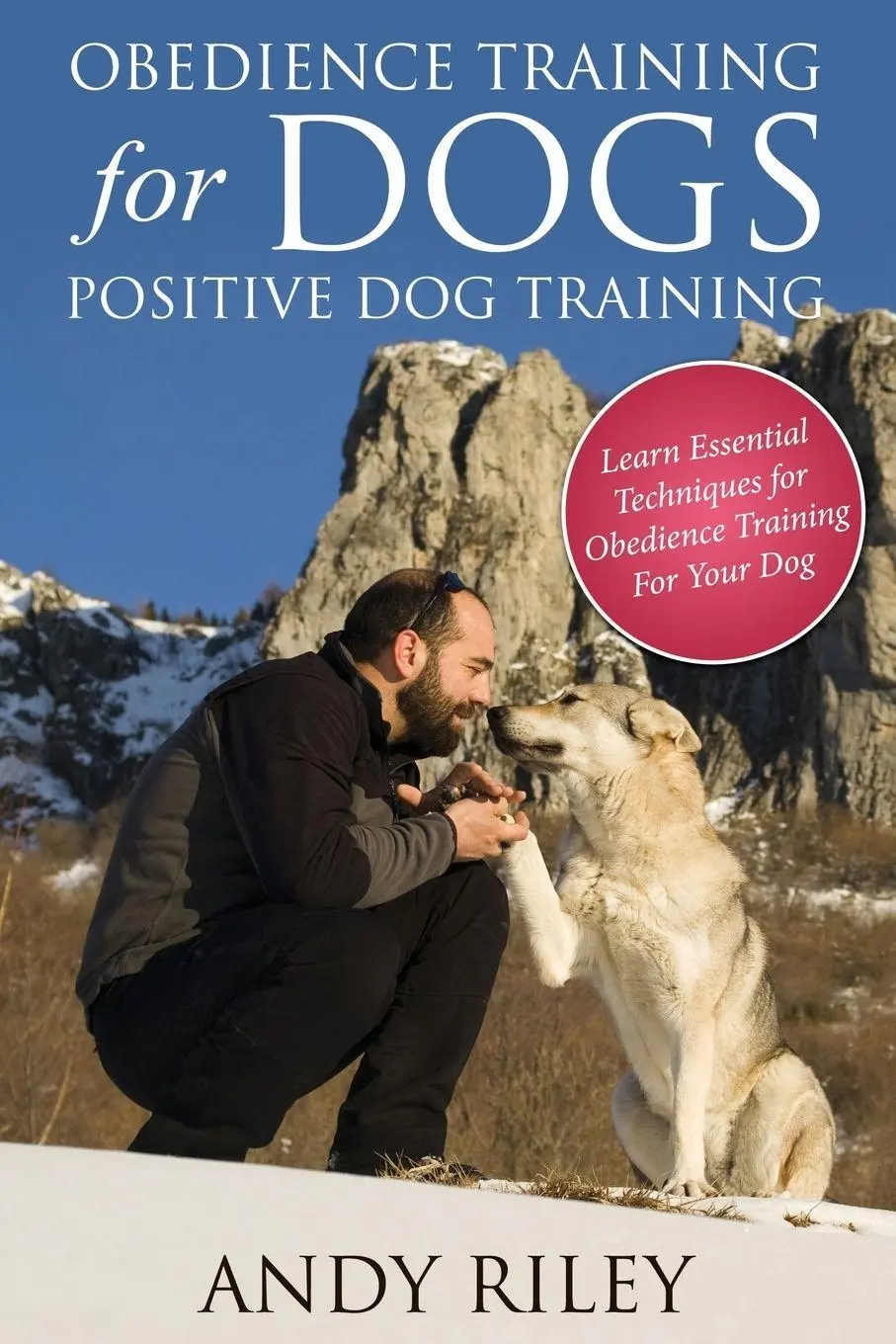 Cover: 9781632874535 | Obedience Training for Dogs | Positive Dog Training | Andy Riley