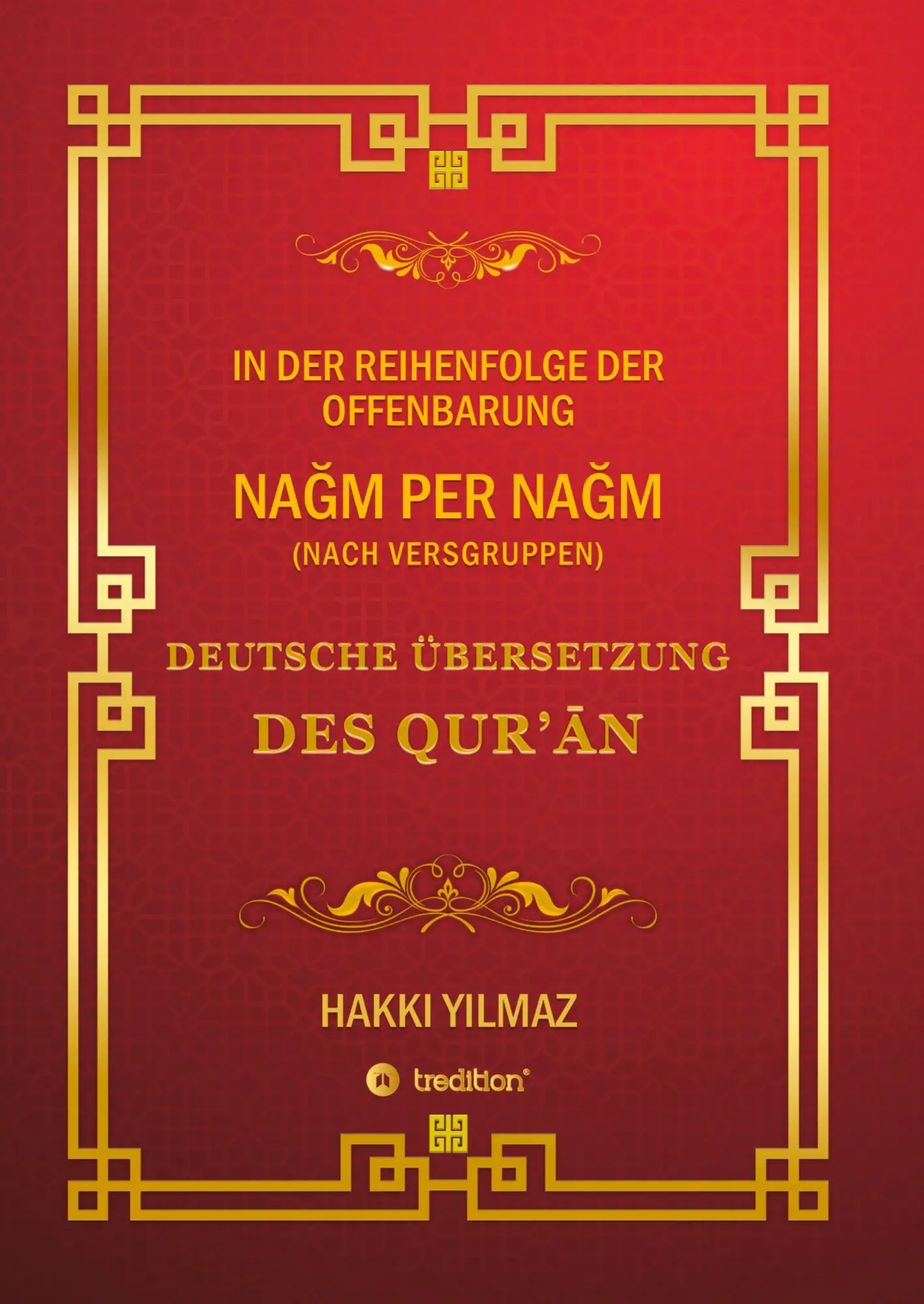 Cover: 9783347794535 | QUR'AN ÜBERSETZUNG - NACH VERSGRUPPEN und Chronologie | Hakki Yilmaz