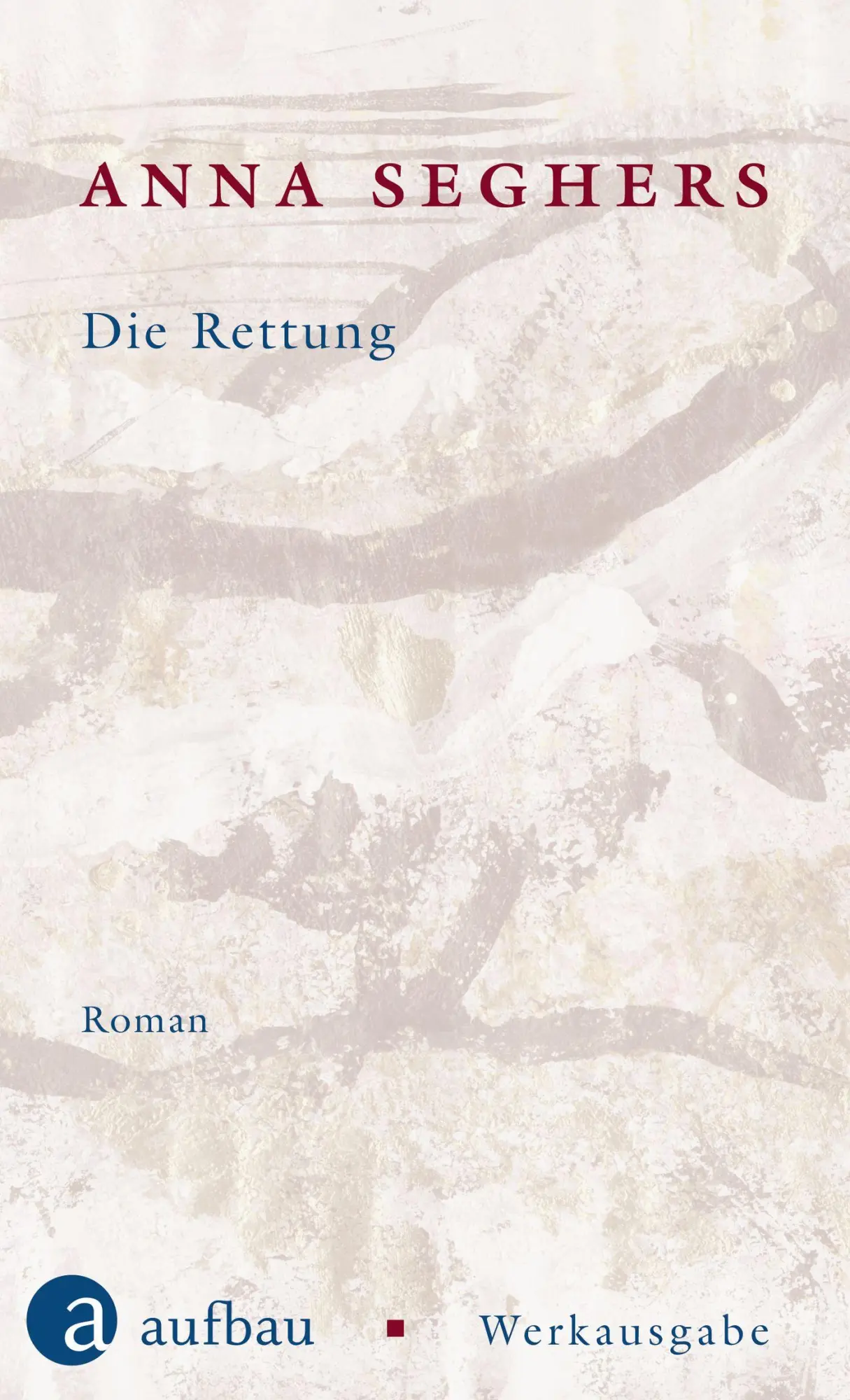 Cover: 9783351034535 | Die Rettung | Roman | Anna Seghers | Buch | Seghers Werkausgabe | 2025