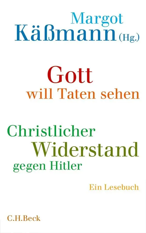 Cover: 9783406644535 | Gott will Taten sehen | Margot Käßmann (u. a.) | Buch | 479 S. | 2013