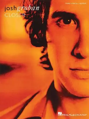 Cover: 9781423424635 | Josh Groban: Closer | Taschenbuch | Englisch | 2007