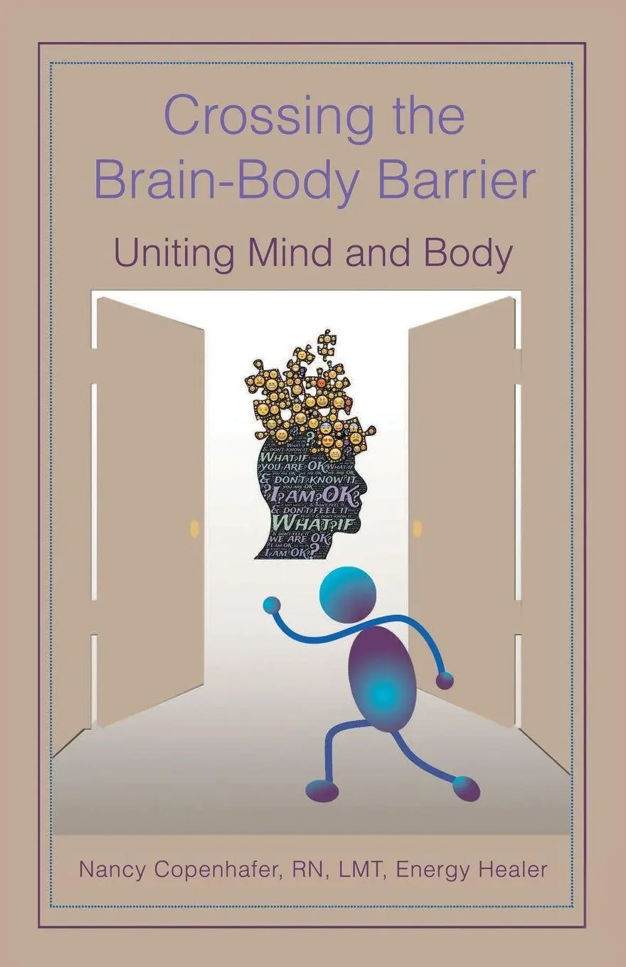 Cover: 9781504394635 | Crossing the Brain-Body Barrier | Uniting Mind and Body | Copenhafer
