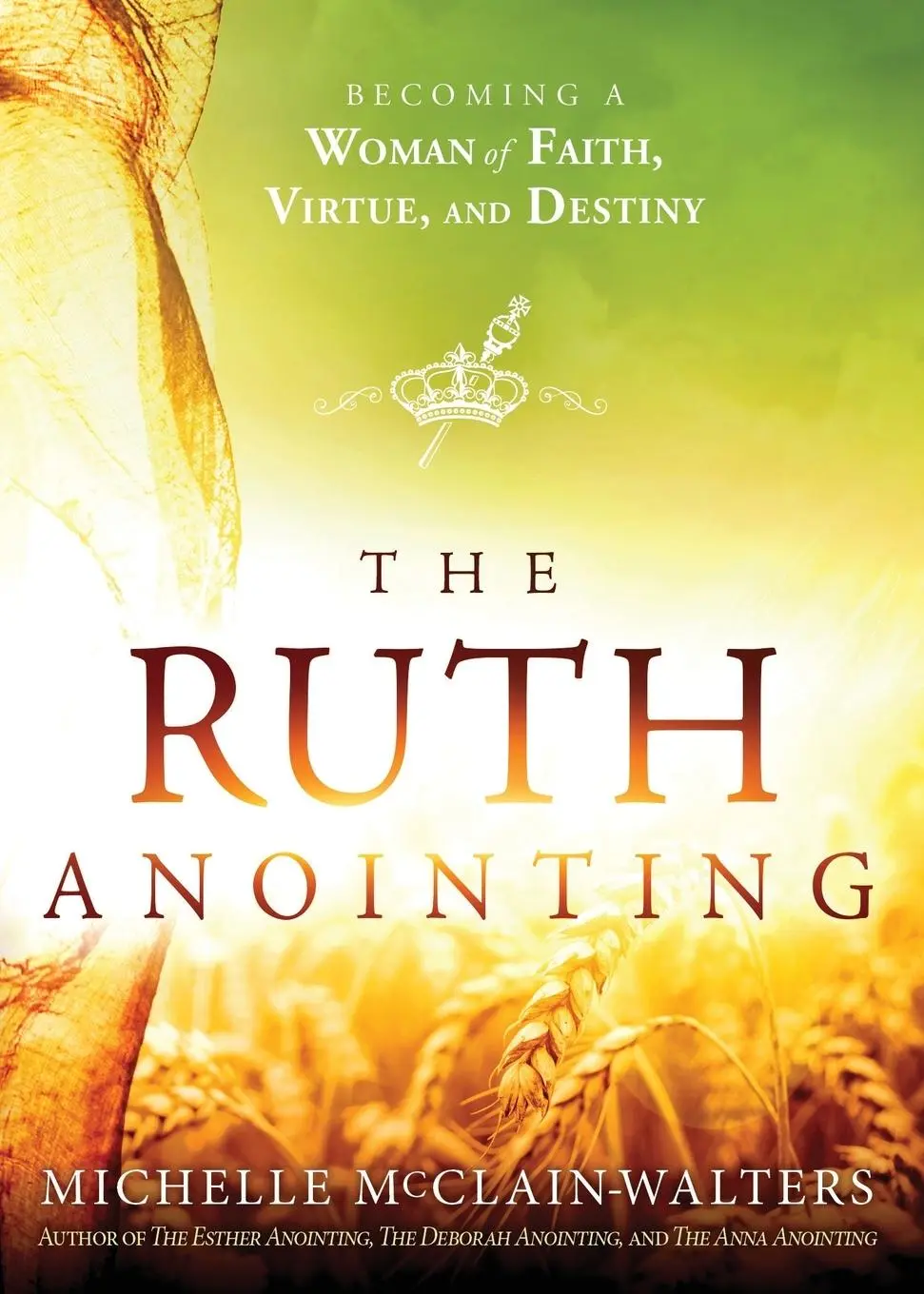 Cover: 9781629994635 | Ruth Anointing | Becoming a Woman of Faith, Virtue, and Destiny | Buch