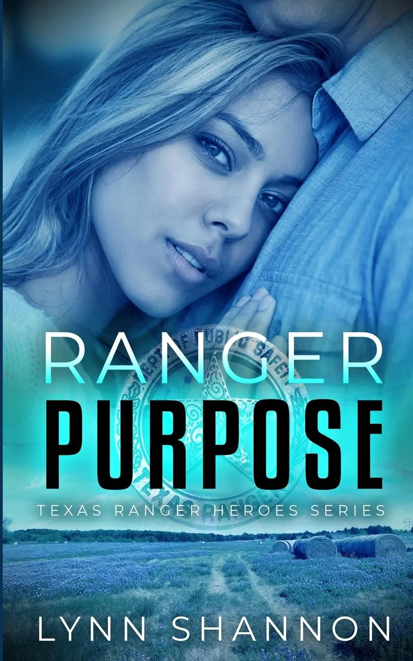 Cover: 9781953244635 | Ranger Purpose | A Small-town Christian Romantic Suspense | Shannon