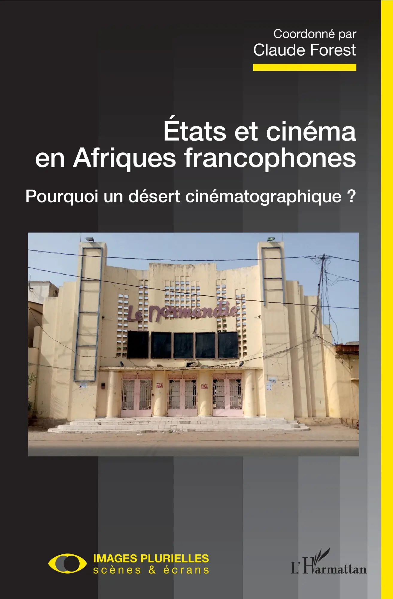 Cover: 9782343204635 | Etats et cinéma en Afriques francophones | Claude Forest | Taschenbuch