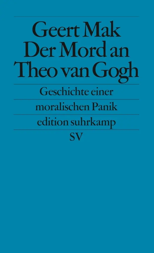 Cover: 9783518124635 | Der Mord an Theo van Gogh | Geschichte einer moralischen Panik | Mak