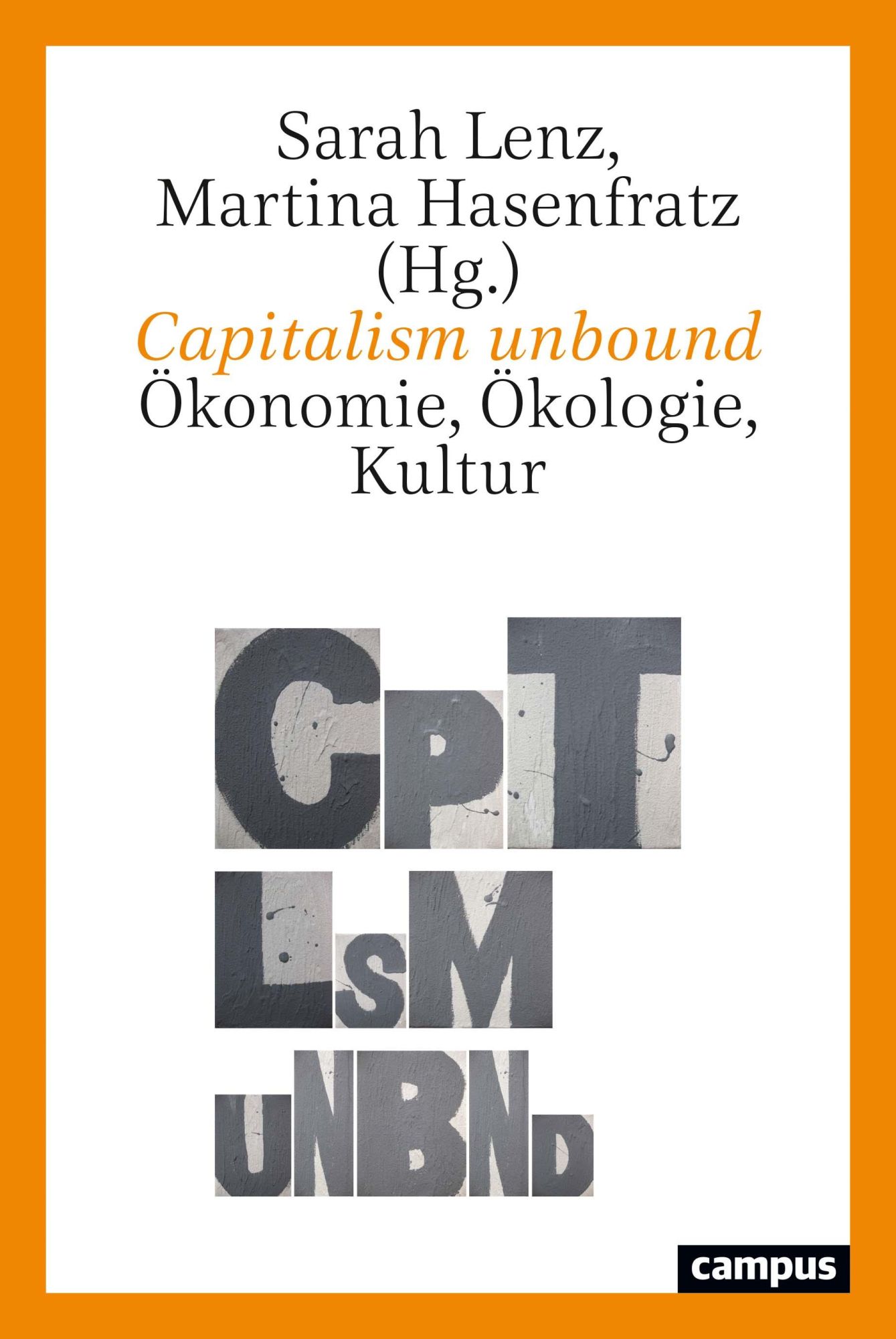 Cover: 9783593514635 | Capitalism unbound | Ökonomie, Ökologie, Kultur | Maren Flößer | Buch