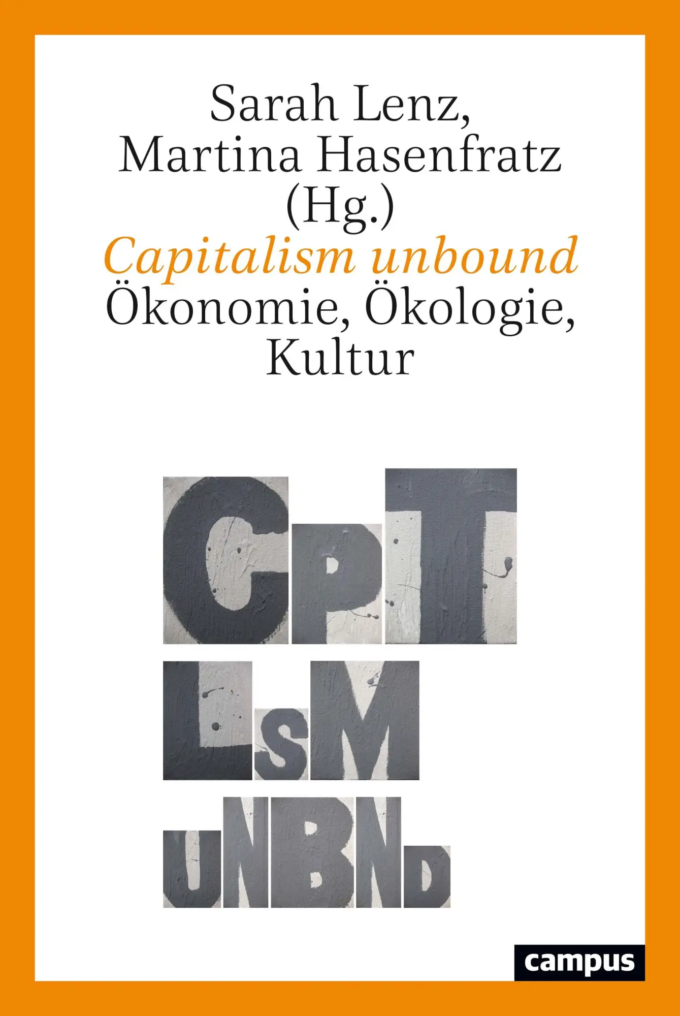 Cover: 9783593514635 | Capitalism unbound | Ökonomie, Ökologie, Kultur | Maren Flößer | Buch