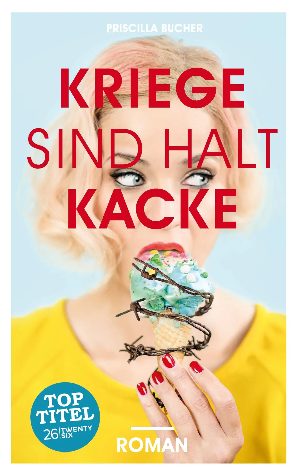 Cover: 9783740714635 | Kriege sind halt kacke | Priscilla Bucher | Taschenbuch | 232 S.