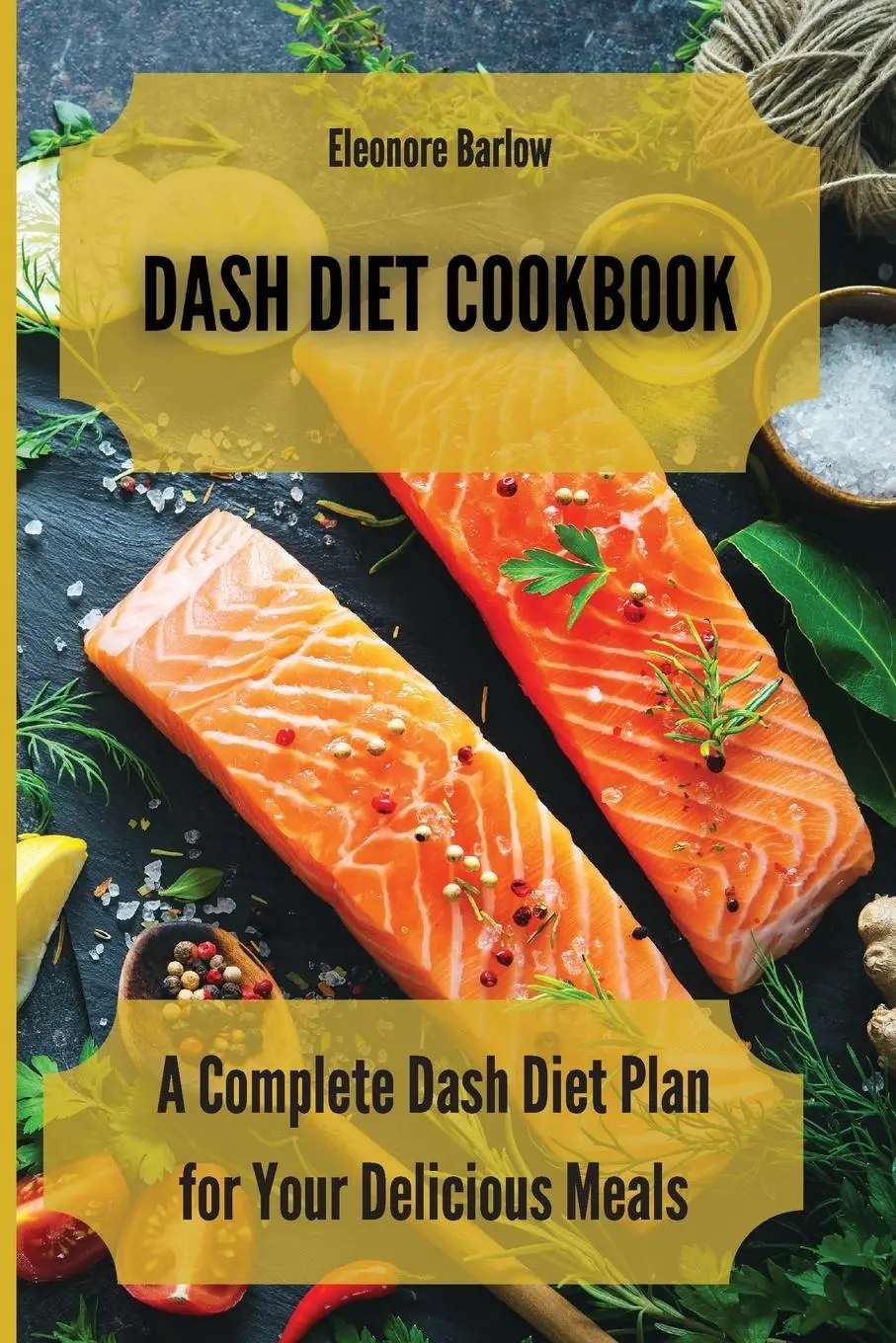 Cover: 9781801904735 | Dash Diet Cookbook | Eleonore Barlow | Taschenbuch | Englisch | 2021