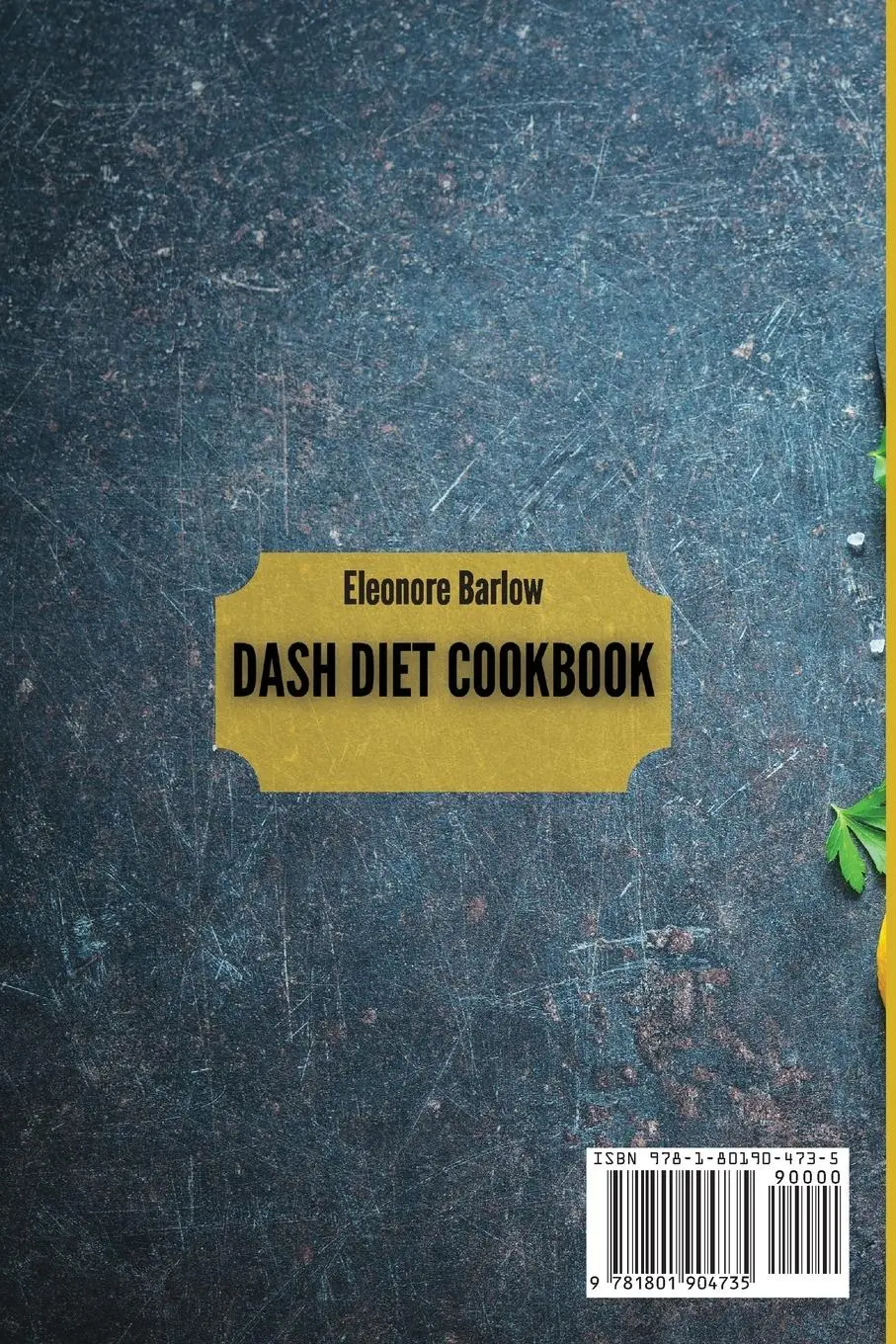 Rückseite: 9781801904735 | Dash Diet Cookbook | Eleonore Barlow | Taschenbuch | Englisch | 2021