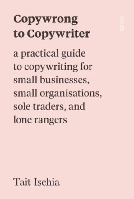 Cover: 9781914484735 | Copywrong to Copywriter | Tait Ischia | Taschenbuch | Englisch | 2023