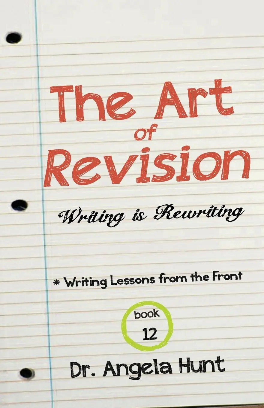 Cover: 9781961394735 | The Art of Revision | Writing is Rewriting | Angela E Hunt | Buch