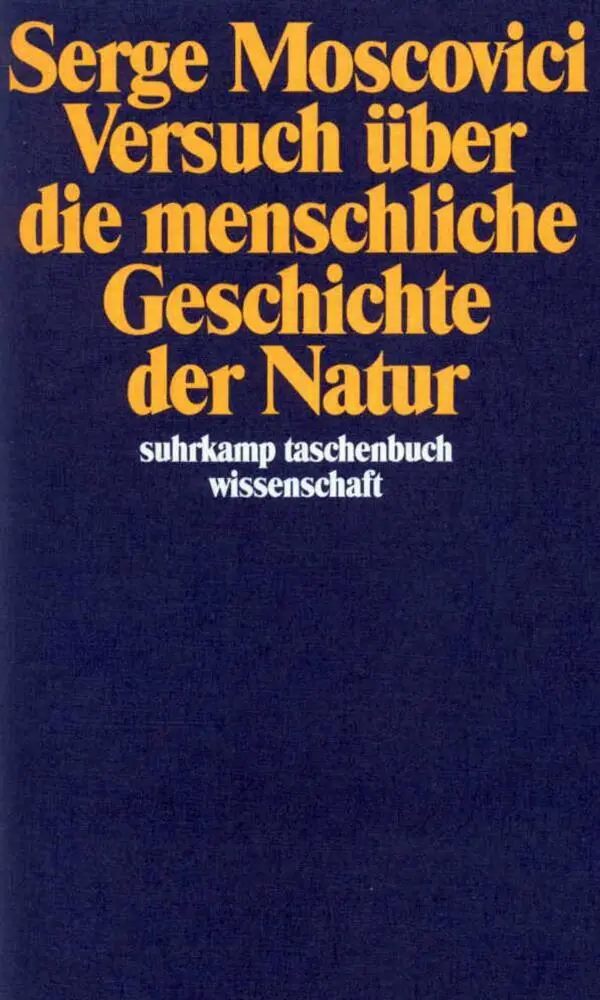 Cover: 9783518284735 | Versuch über die menschliche Geschichte der Natur | Serge Moscovici