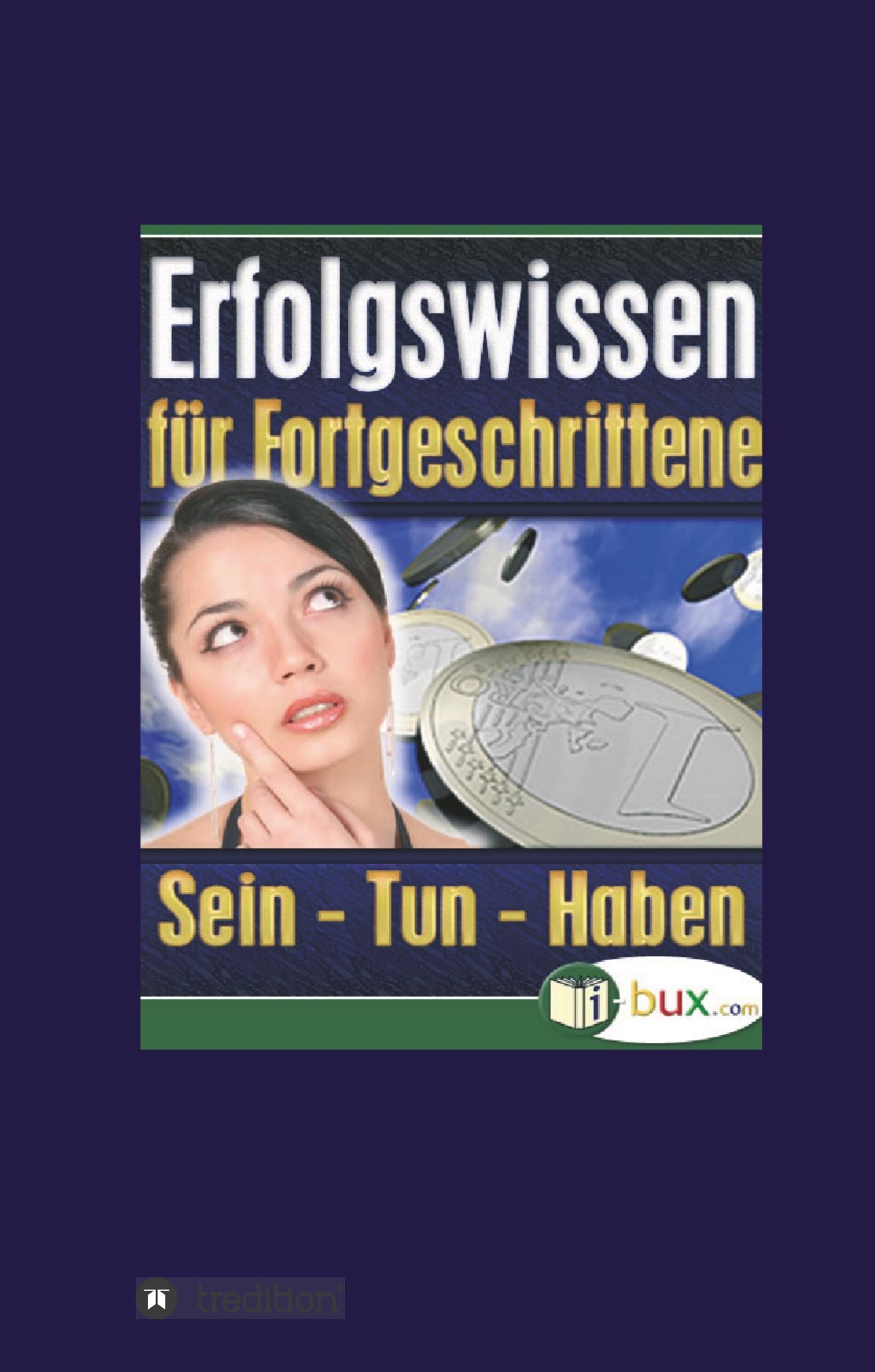 Cover: 9783749714735 | Erfolgswissen für Fortgeschrittene | Sein, Tun, Haben | Schmid-Wilhelm