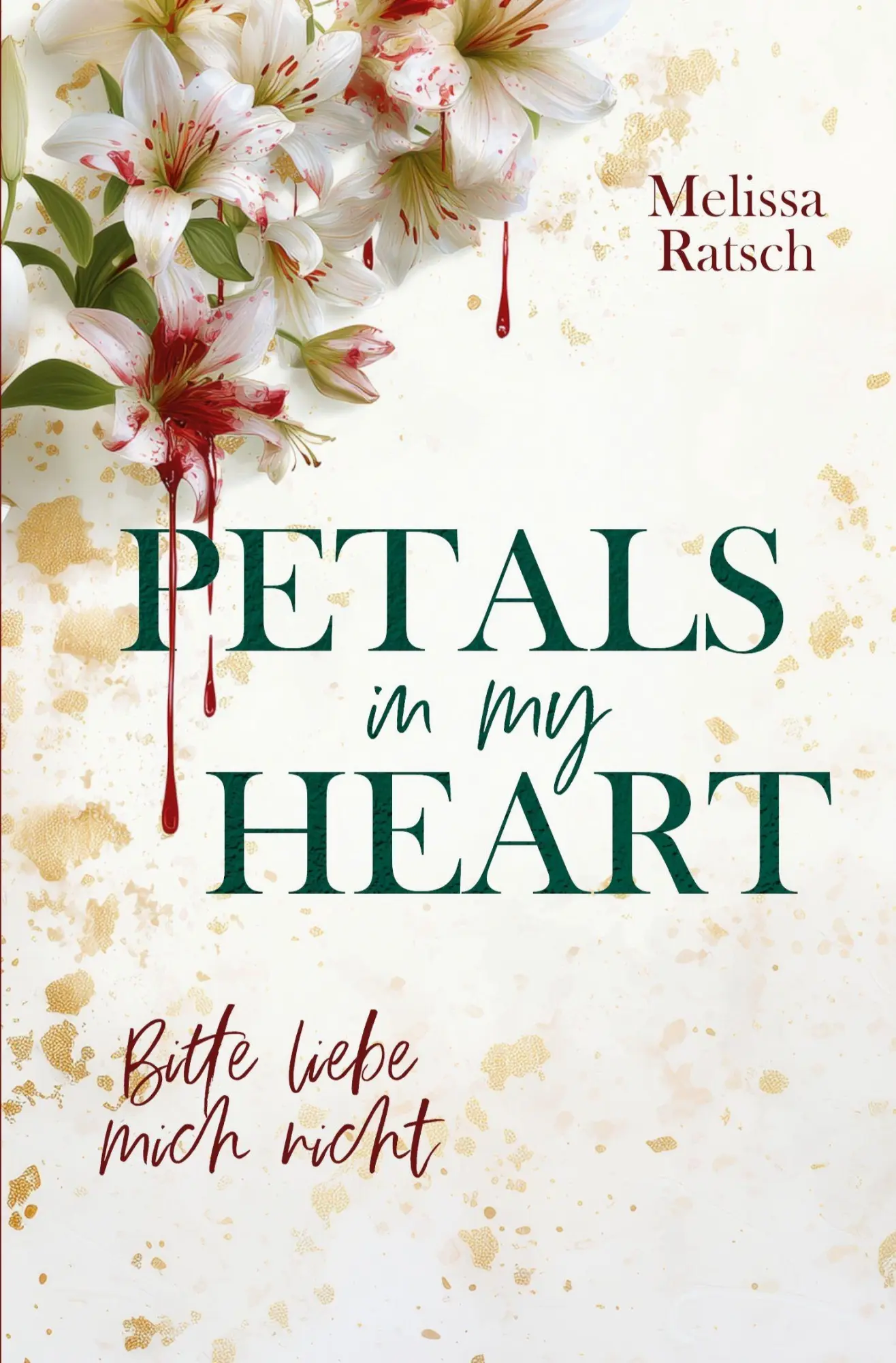 Cover: 9783819484735 | Petals in my Heart | Bitte liebe mich nicht | Melissa Ratsch | Buch