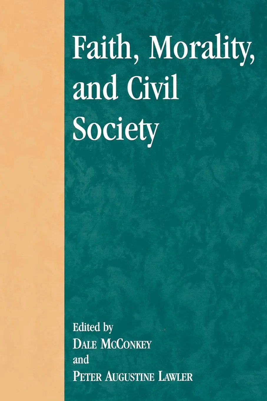 Cover: 9780739104835 | Faith, Morality, and Civil Society | Dale Mcconkey (u. a.) | Buch