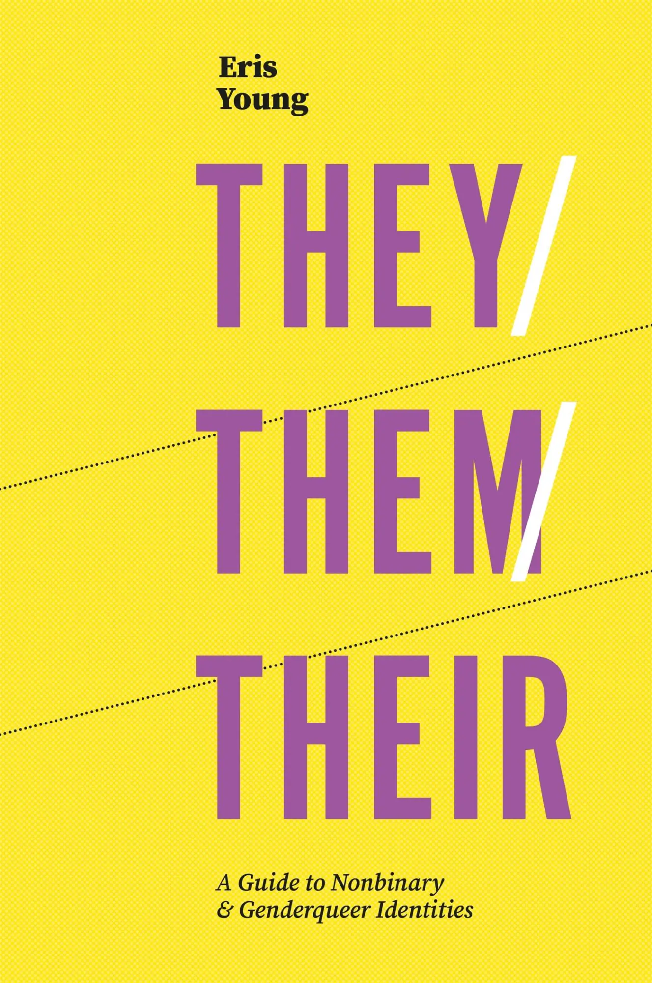 Cover: 9781785924835 | They/Them/Their | A Guide to Nonbinary and Genderqueer Identities