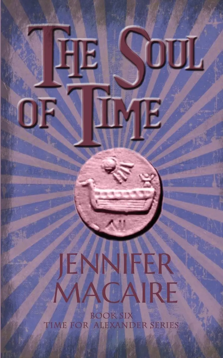 Cover: 9781786154835 | The Soul of Time | The Time for Alexander Series | Jennifer Macaire