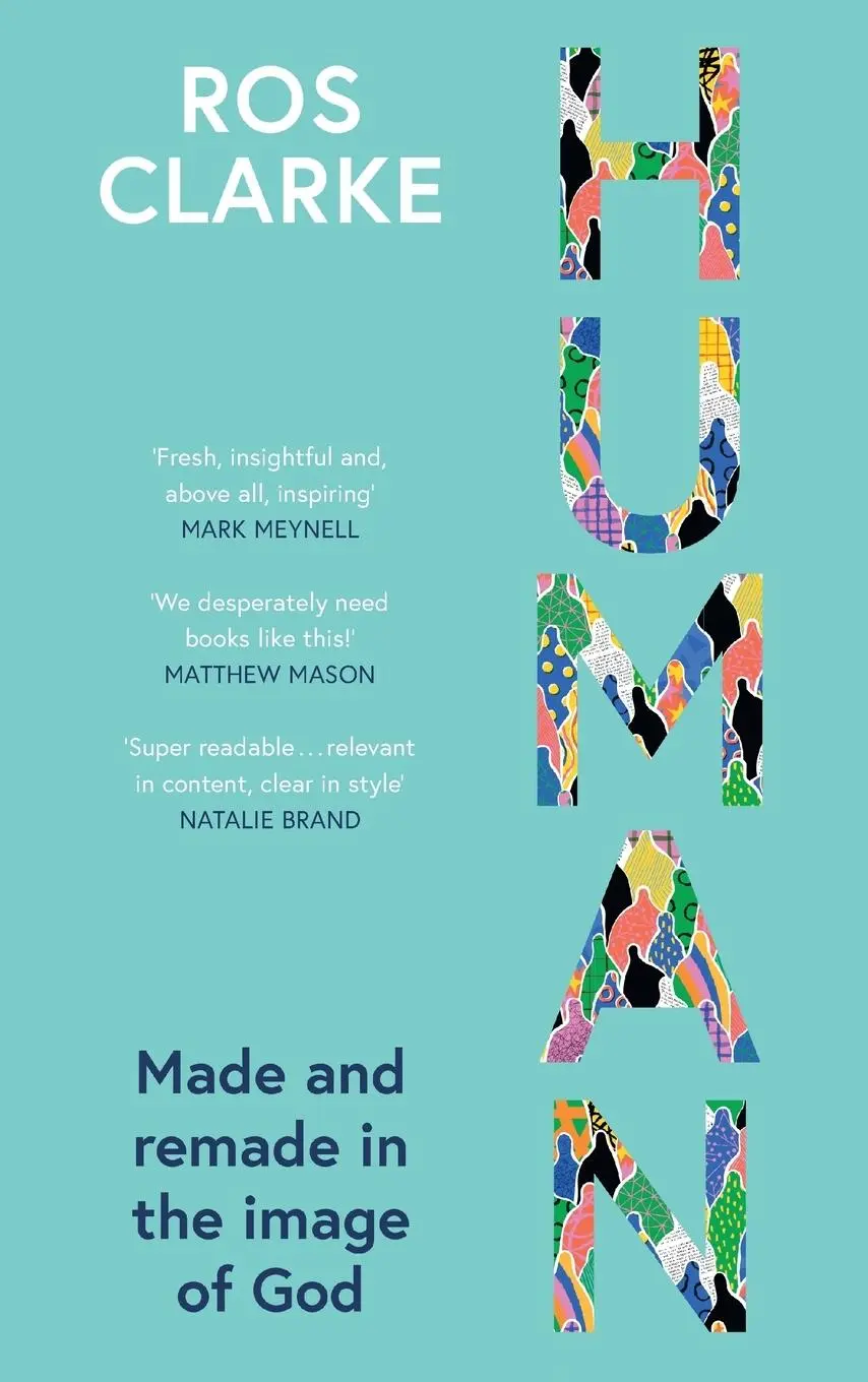 Cover: 9781789744835 | Human | Made and Remade in the Image of God | Ros Clarke | Taschenbuch