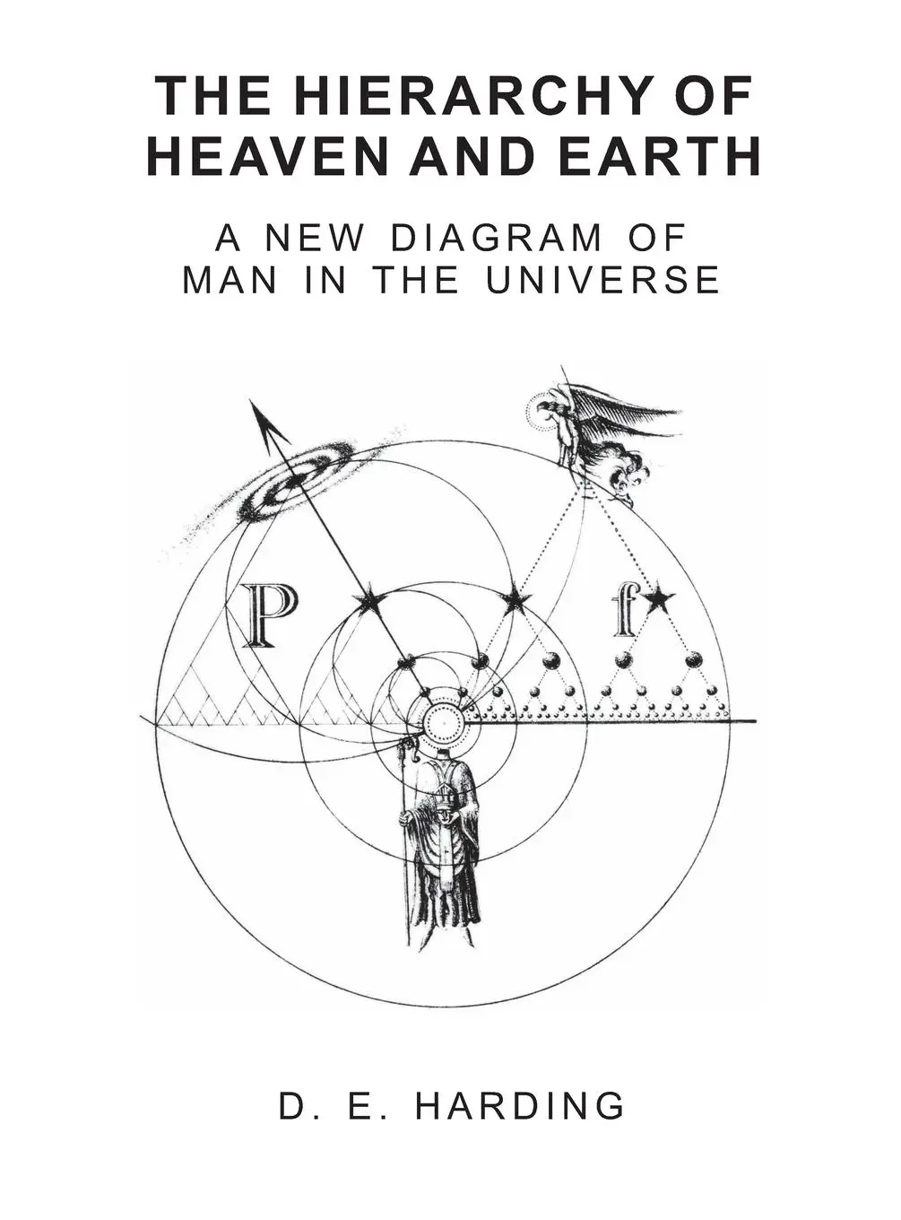 Cover: 9781908774835 | The Hierarchy of Heaven and Earth (unabridged) | Douglas E Harding