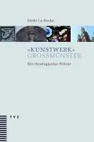 Cover: 9783290174835 | »Kunstwerk« Grossmünster | Ein theologischer Führer | Käthi La Roche