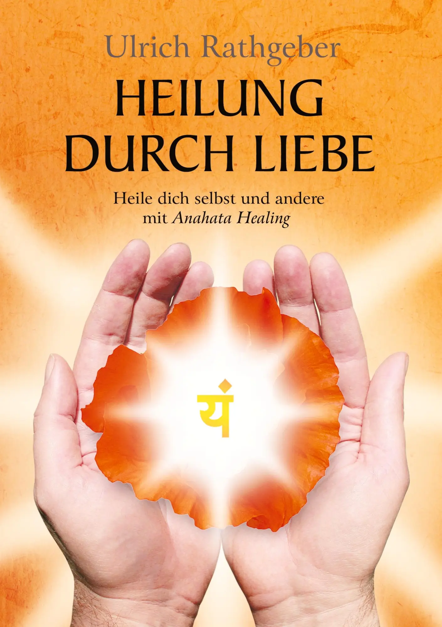 Cover: 9783347694835 | Heilung durch Liebe | Heile dich selbst und andere mit Anahata Healing