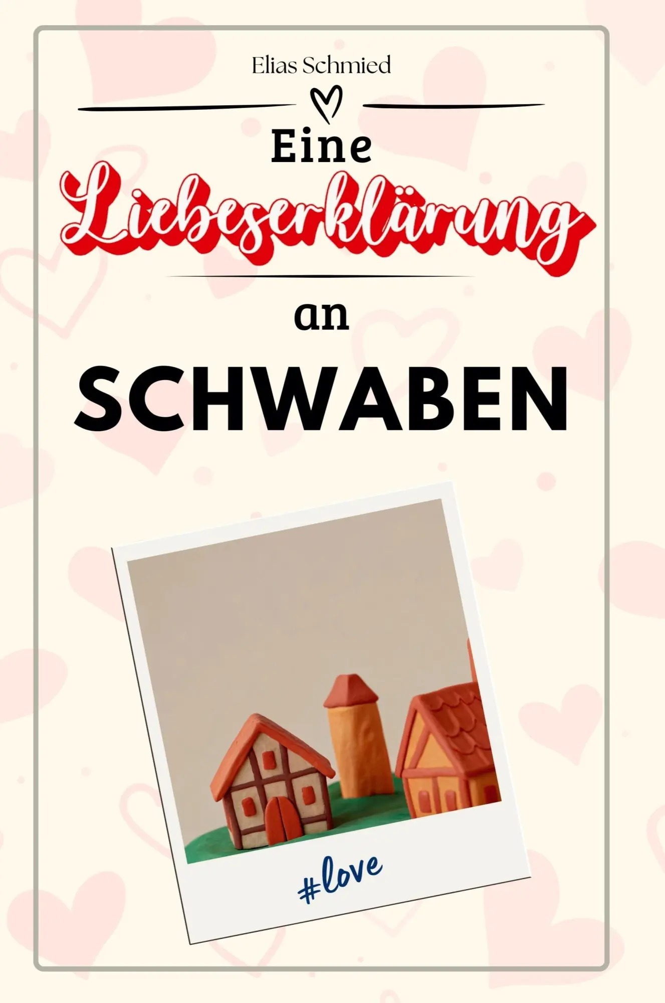 Cover: 9783759154835 | Eine Liebeserklärung an Schwaben | Elias Schmied | Taschenbuch | 2024