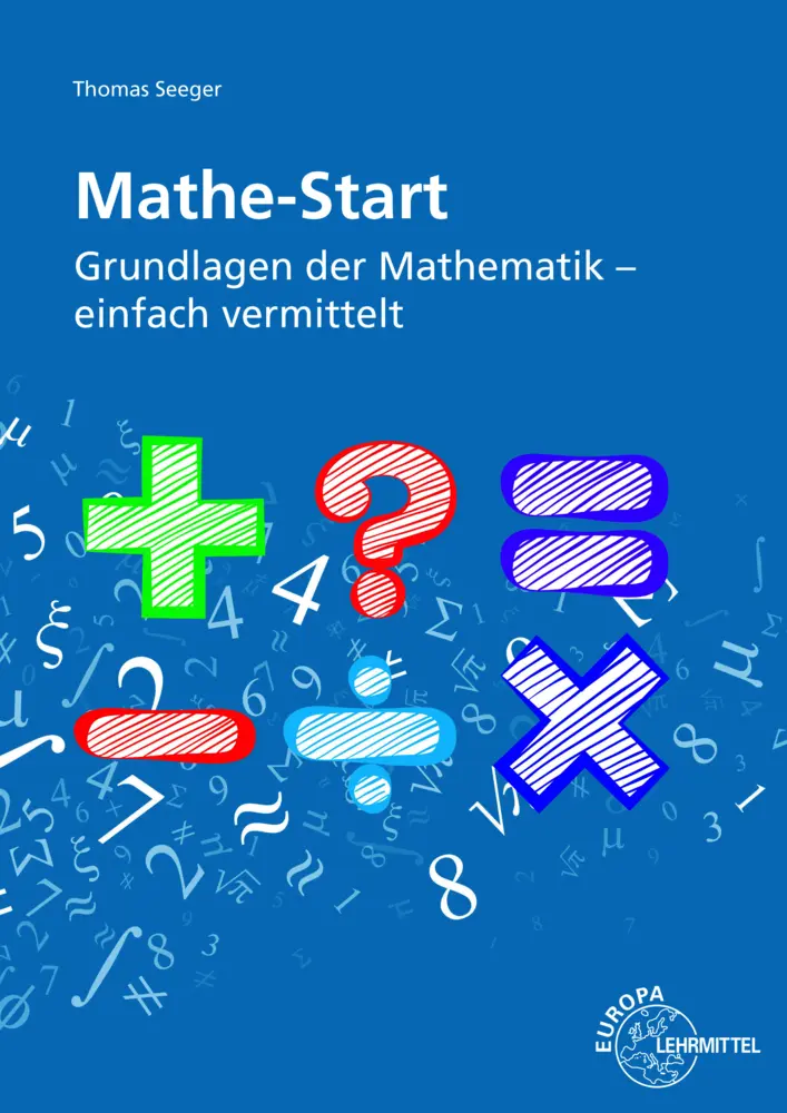 Cover: 9783808584835 | Mathe-Start | Grundlagen der Mathematik - einfach vermittelt | Seeger