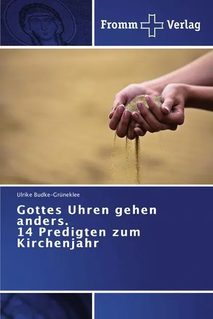 Cover: 9783841604835 | Gottes Uhren gehen anders. 14 Predigten zum Kirchenjahr | Taschenbuch